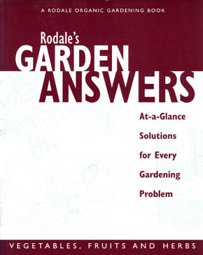Rodale�s Garden Answers - Vegetables, Fruits and Herbs